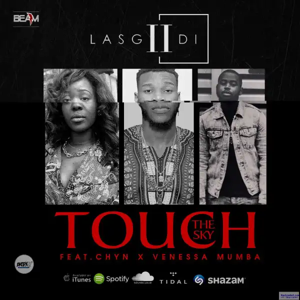 LasGiiDi - Touch The Sky ft. Chyn X Vanessa Mumba